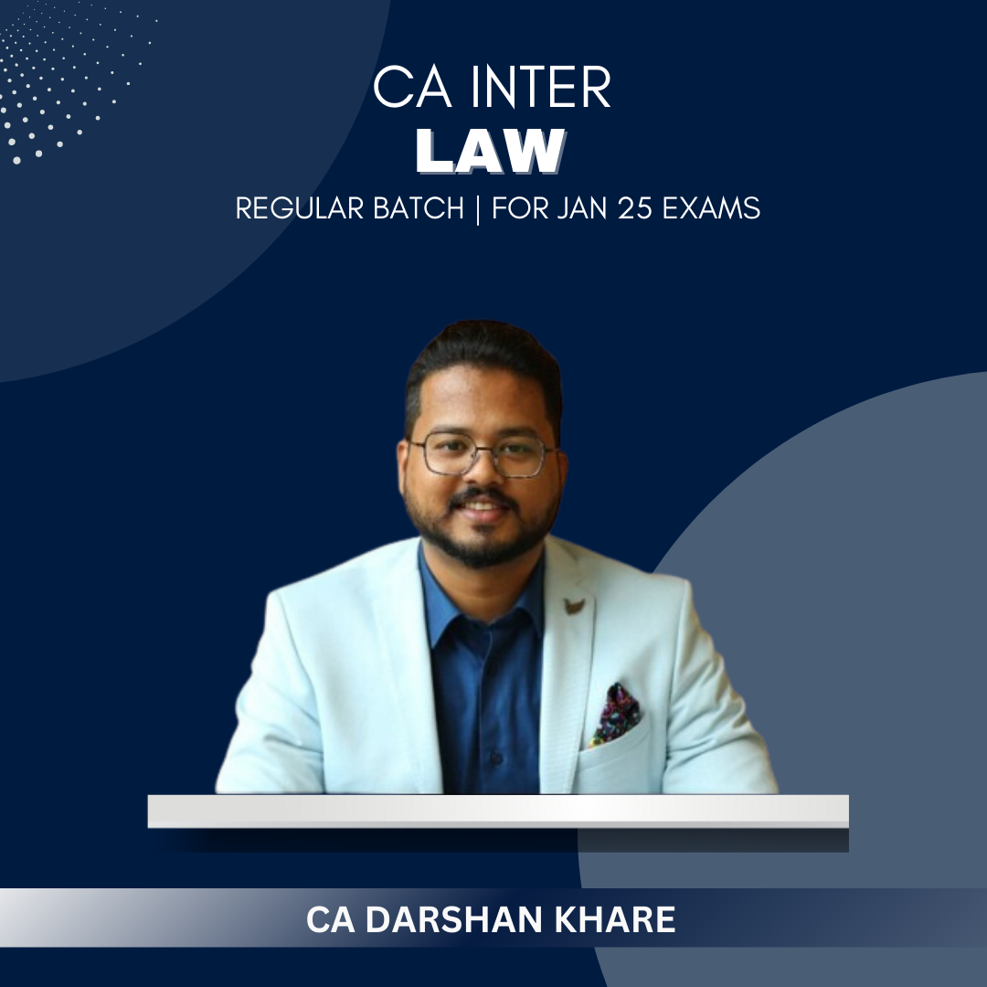 CA Inter - Law Regular Batch By CA Darshan Khare - For Jan 2025