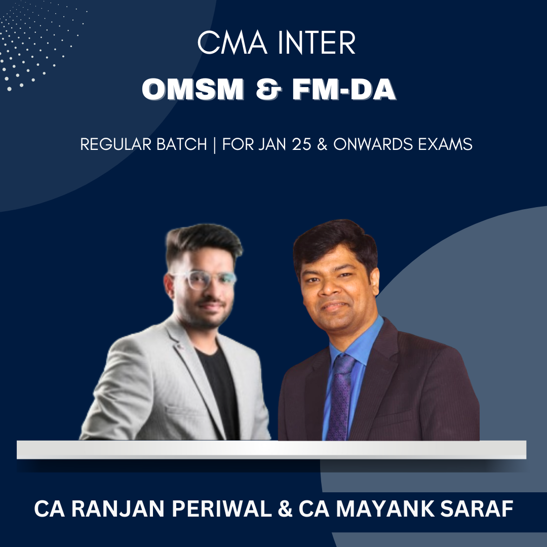 CMA Inter - OMSM & FMBDA Combo - Regular Batch by CA Ranjan Periwal & CA Mayank Saraf - For Dec 24 & Onwards