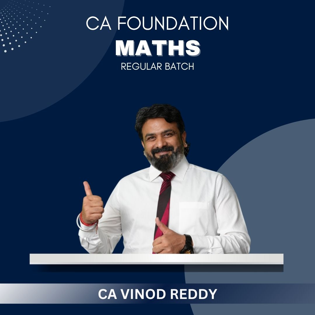 CA Foundation  -  Maths | Regular Batch By CA Vinod Reddy - For Sep 25 & Jan 26 Exams