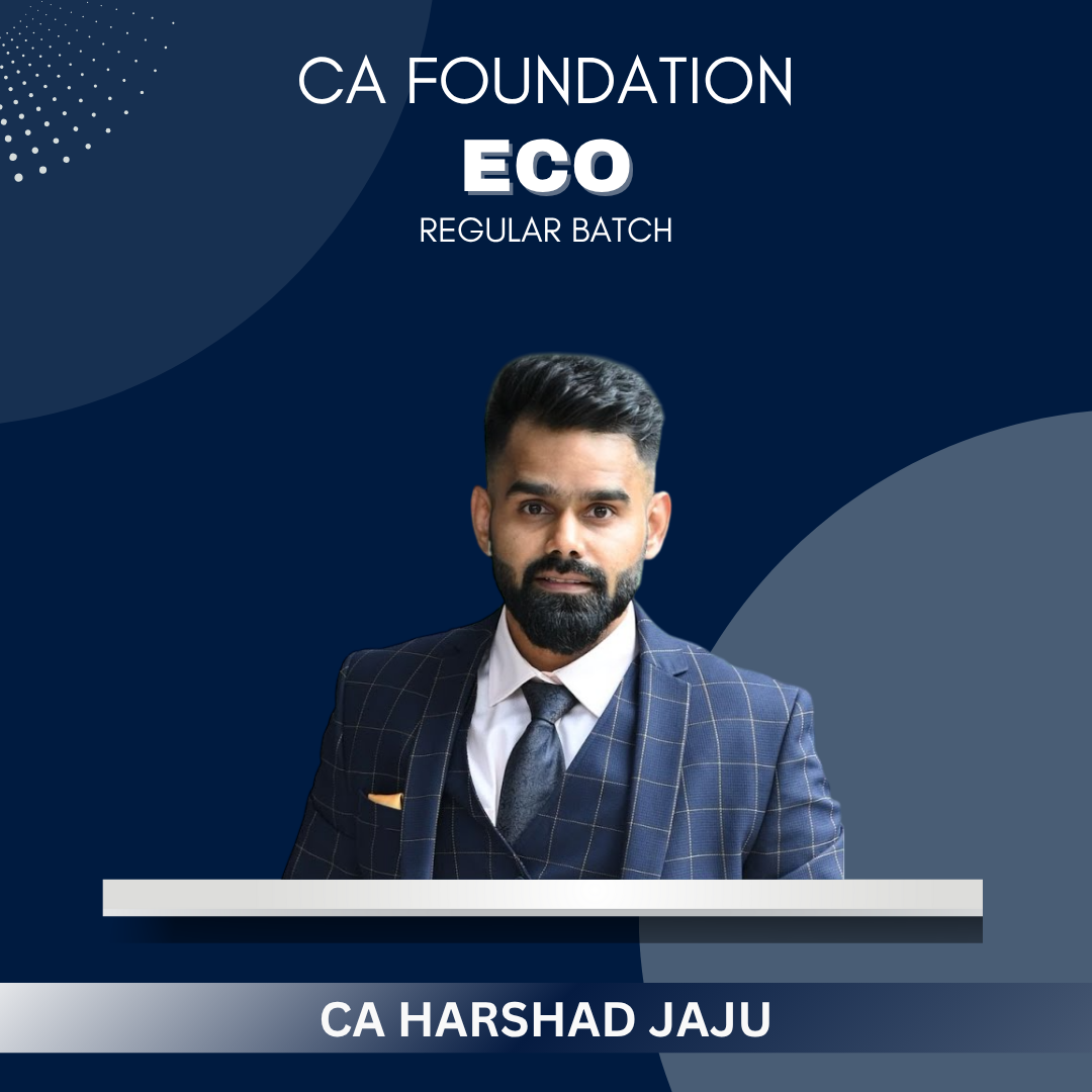 CA Foundation - Econoimcs Regular Batch By CA Harshad Jaju - For Sep 25 & Jan 26 Exams