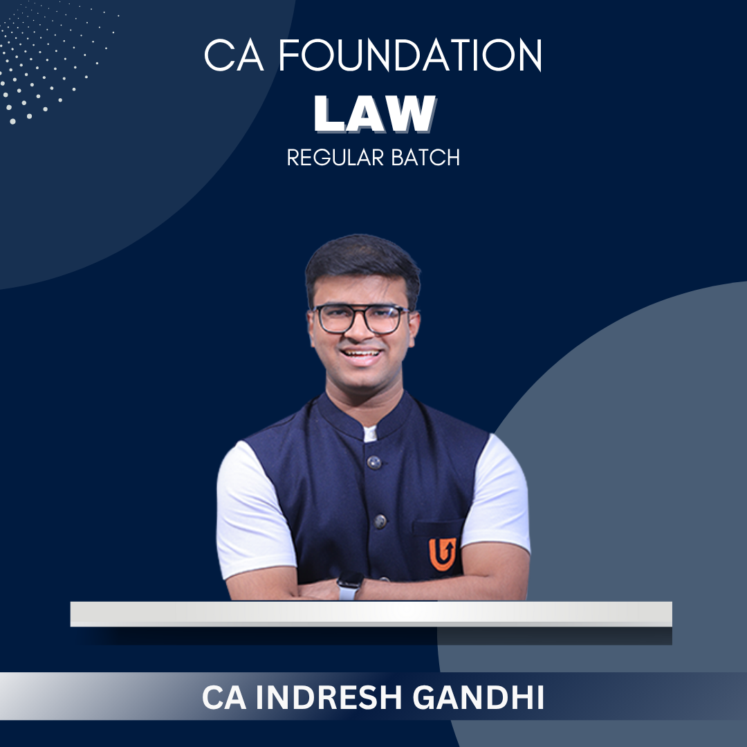 CA Foundation - Law Regular Batch By CA Indresh Gandhi | Sep 25 & Jan 26 Exams