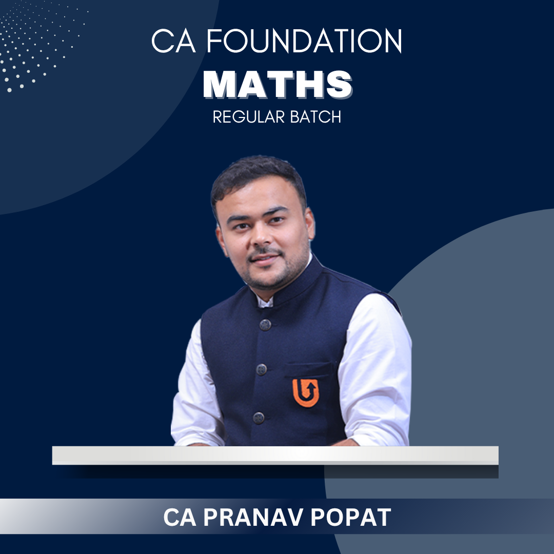CA Foundation - Maths Regular Batch By CA Pranav Popat | For Sep 25 & Jan 26 Exams