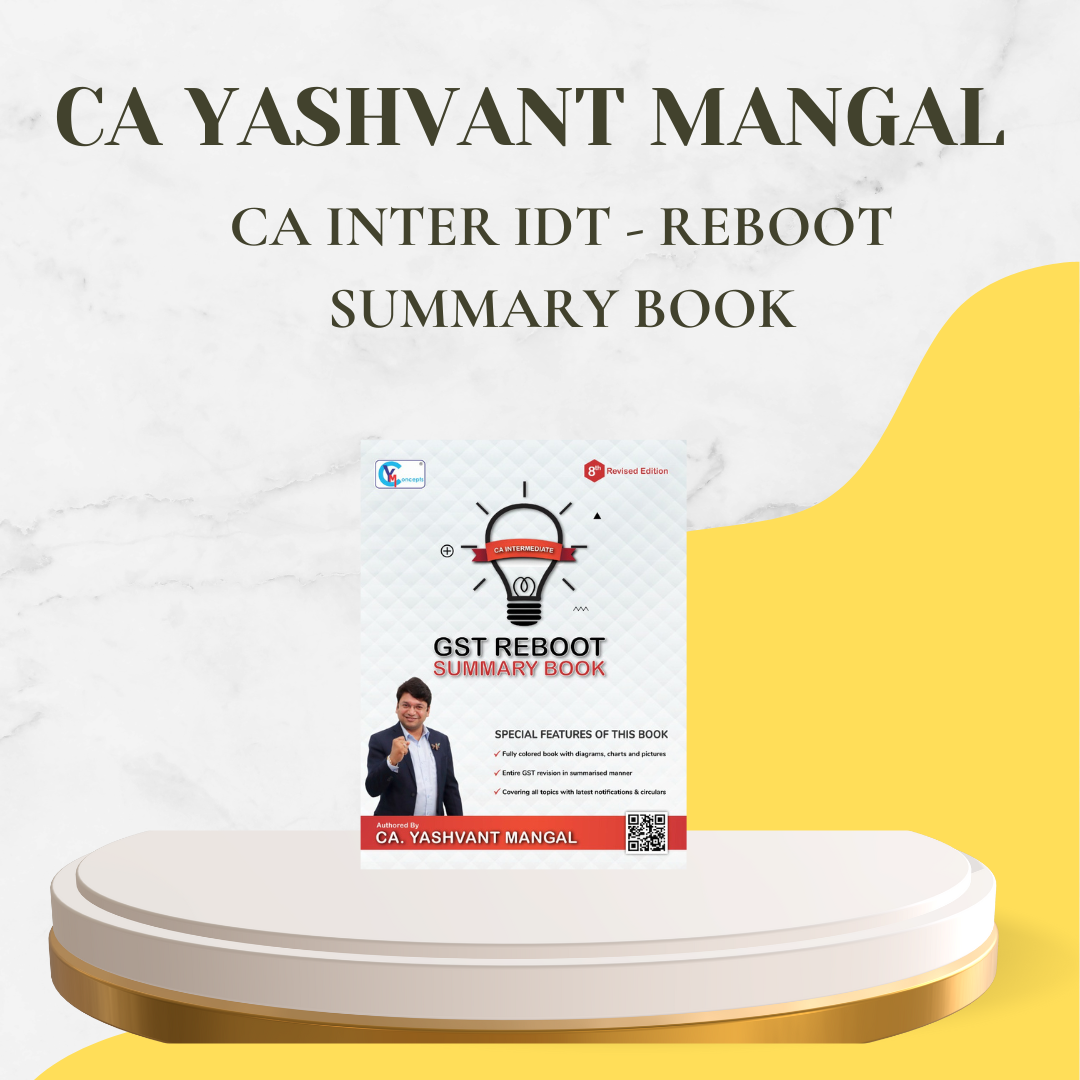 CA Inter - GST Reboot Summary Book by CA Yashvant Mangal - For Sep 24 & Jan 25 Exams