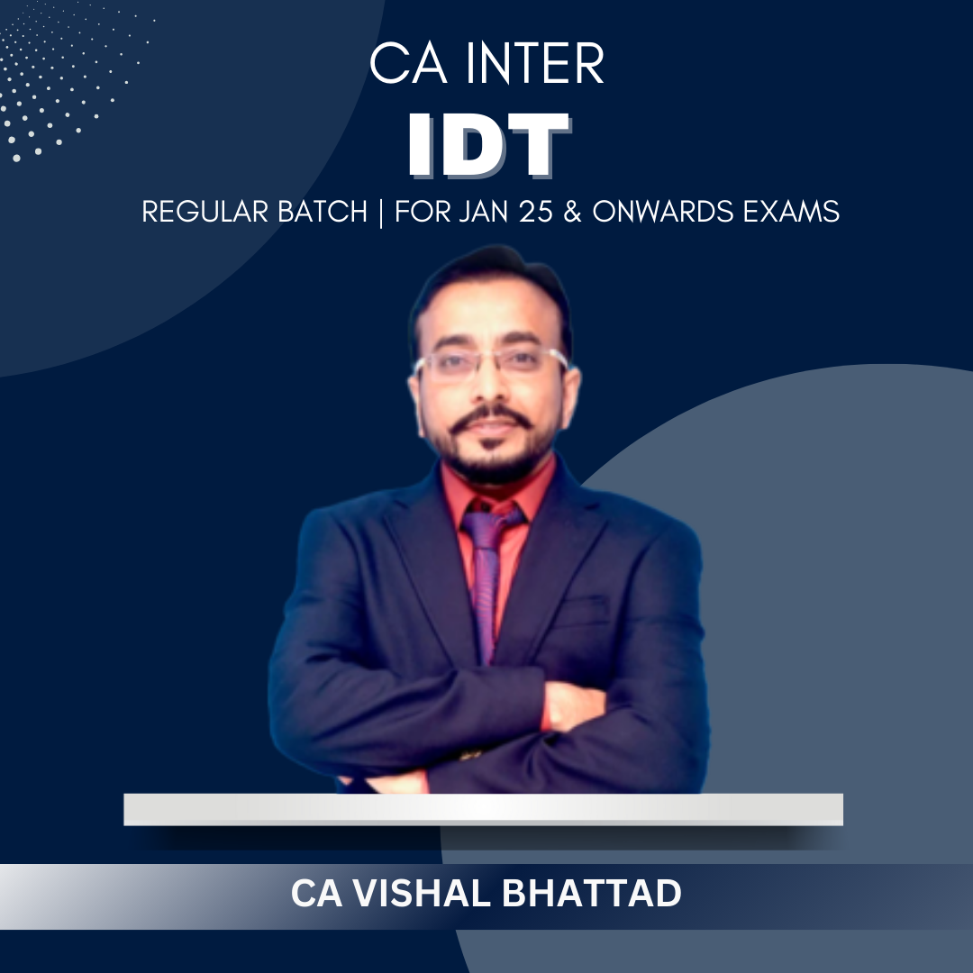 CA Inter - Indirect Tax Regular Batch by CA Vishal Bhattad - For Jan 25 Exams