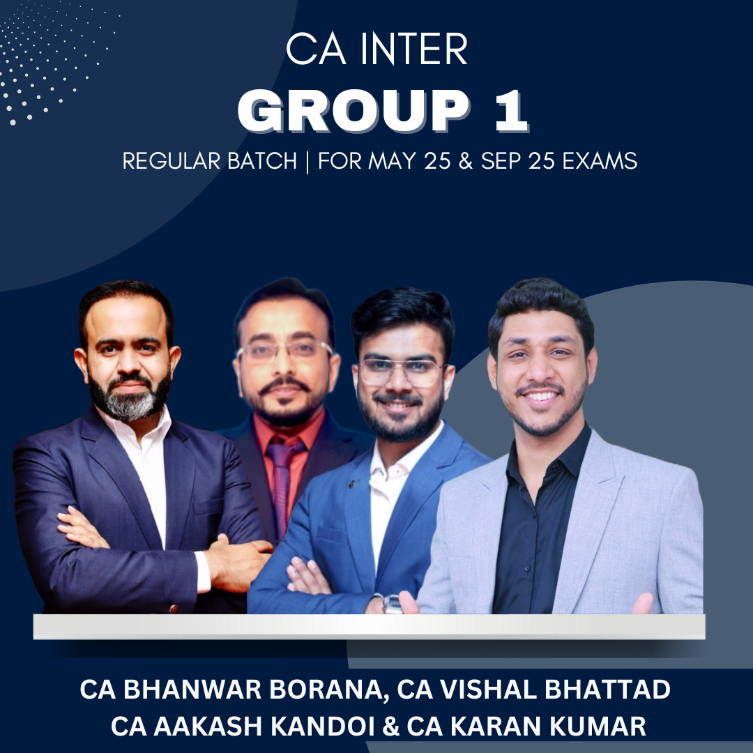 CA Inter - Group 1 Combo Regular Batch - For May 25 & Sep 25