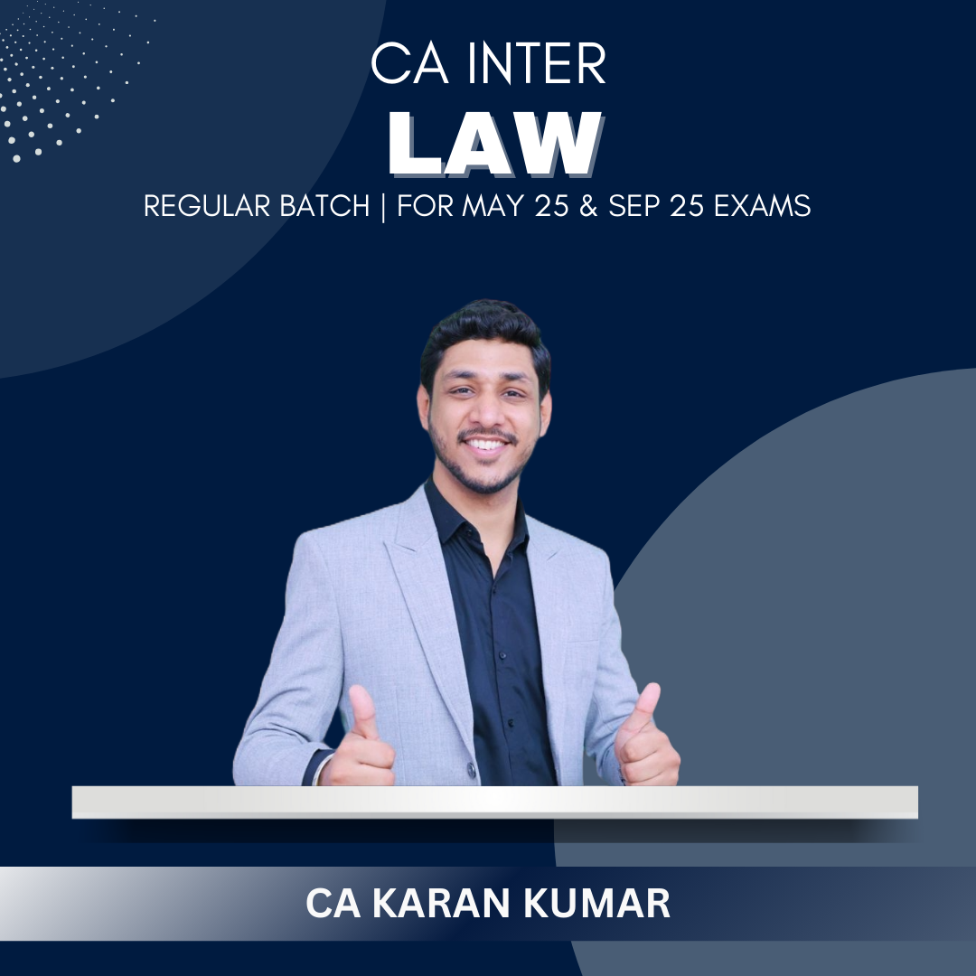 CA Inter - Corporate & Other Law Regular Batch by CA Karan Kumar - For May 25 & Sep 25