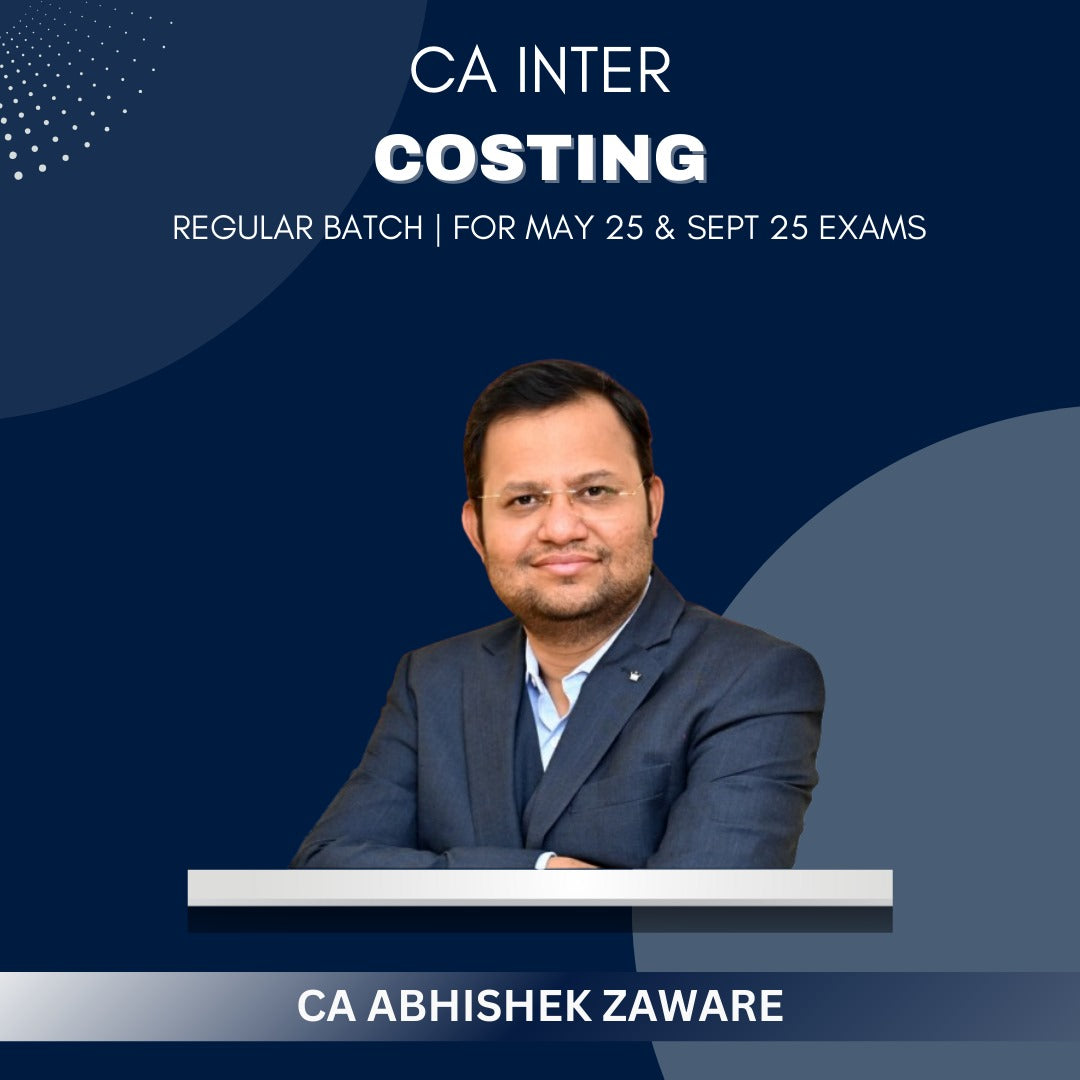 CA Inter  -  Costing Live Regular Batch By CA Abhishek Zaware - For May 25 & Sep 25 Exams